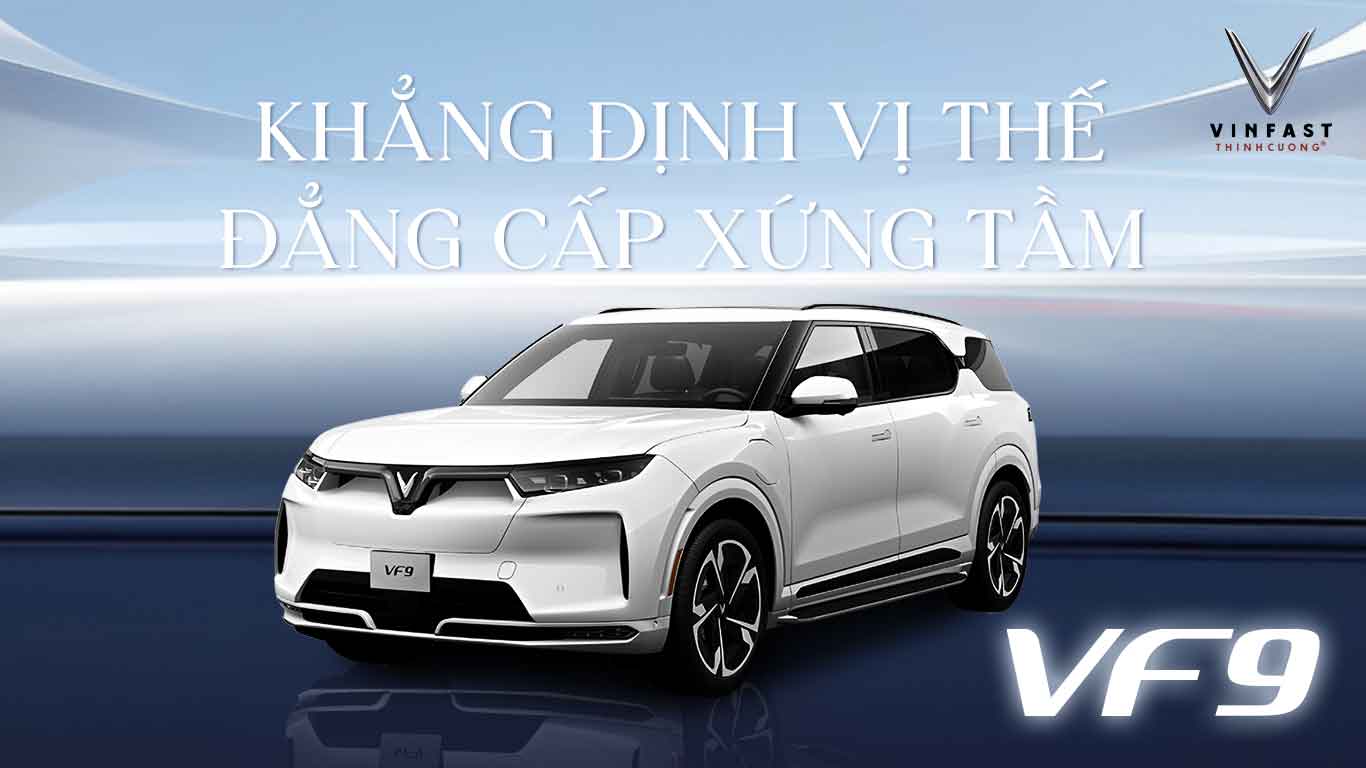 ĐẲNG CẤP XỨNG TẦM – VINFAST VF 9