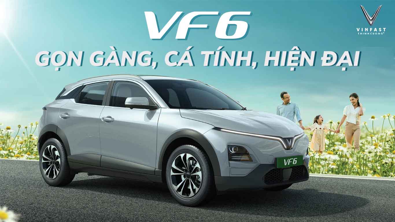 VINFAST VF 6 – GỌN GÀNG, CÁ TÍNH, HIỆN ĐẠI